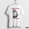Officials Raccoon Sometimes I Just Be Jartin T Shirt