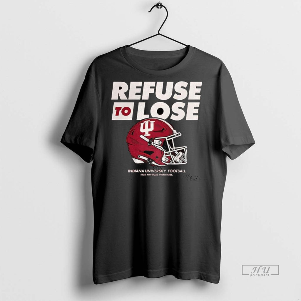 Officials Refuse To Lose Indiana University Football Premium Tee Shirt Sweater