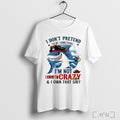 Officials Shark I Dont Pretend To Be Something Im Not Know Im Crazy And