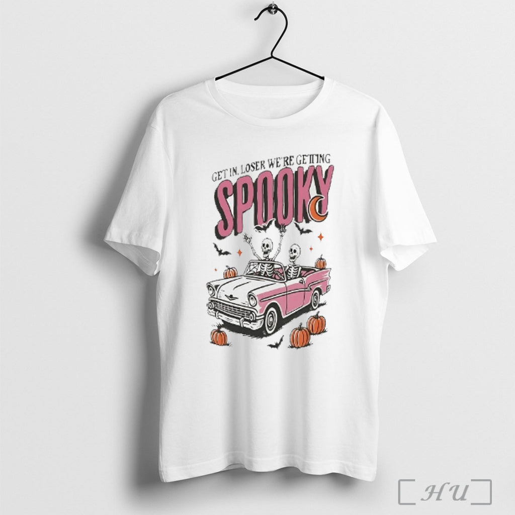 Officials Skeleton Driving Get In Loser Were Getting Spooky Halloween T Shirt