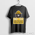 Officials Smokey Bear Resist Only You Can Prevent Truth Decay T Shirt