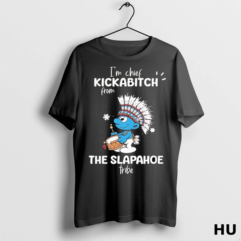 Officials Smurf Im Chief Kickabitch From The Slapahoe Tribe T Shirt