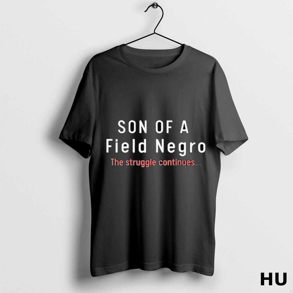 Officials Son Of A Field Negro The Struggle Continues Long Sleve T Shirt
