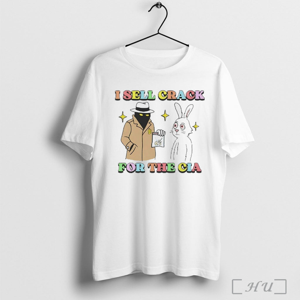Officials Spy Bunny I Sell Crack For The Cia T Shirt