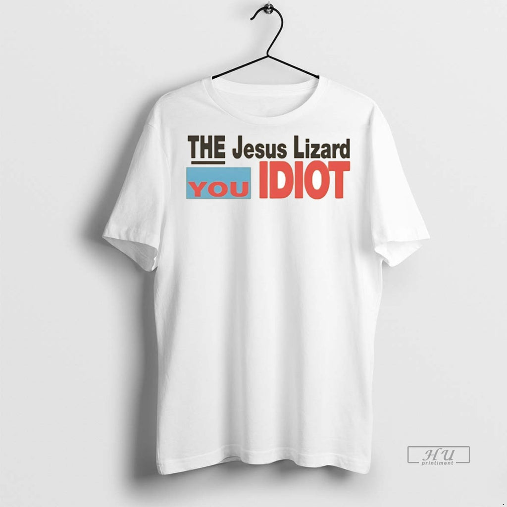 Officials The Jesus Lizard You Idiot Premium Tee Shirt Sweater