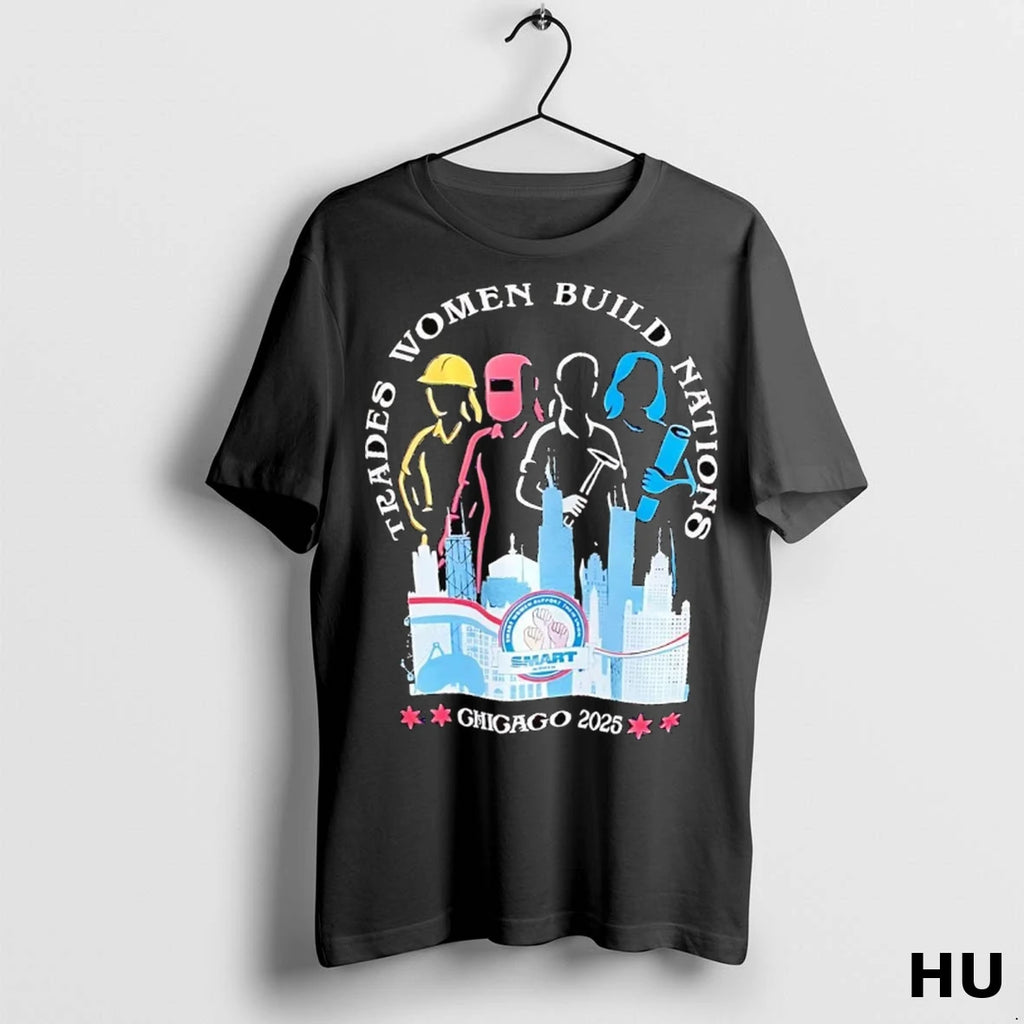 Officials Trades Women Build Nations Chicago 2025 T Shirt