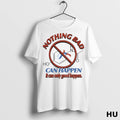 Officials Tylenol Acetaminophen Nothing Bad Can Happen It Can Only Good Happen T Shirt