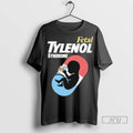 Officials Tylenol Fetal Medicine Syndrome 2025 T Shirt