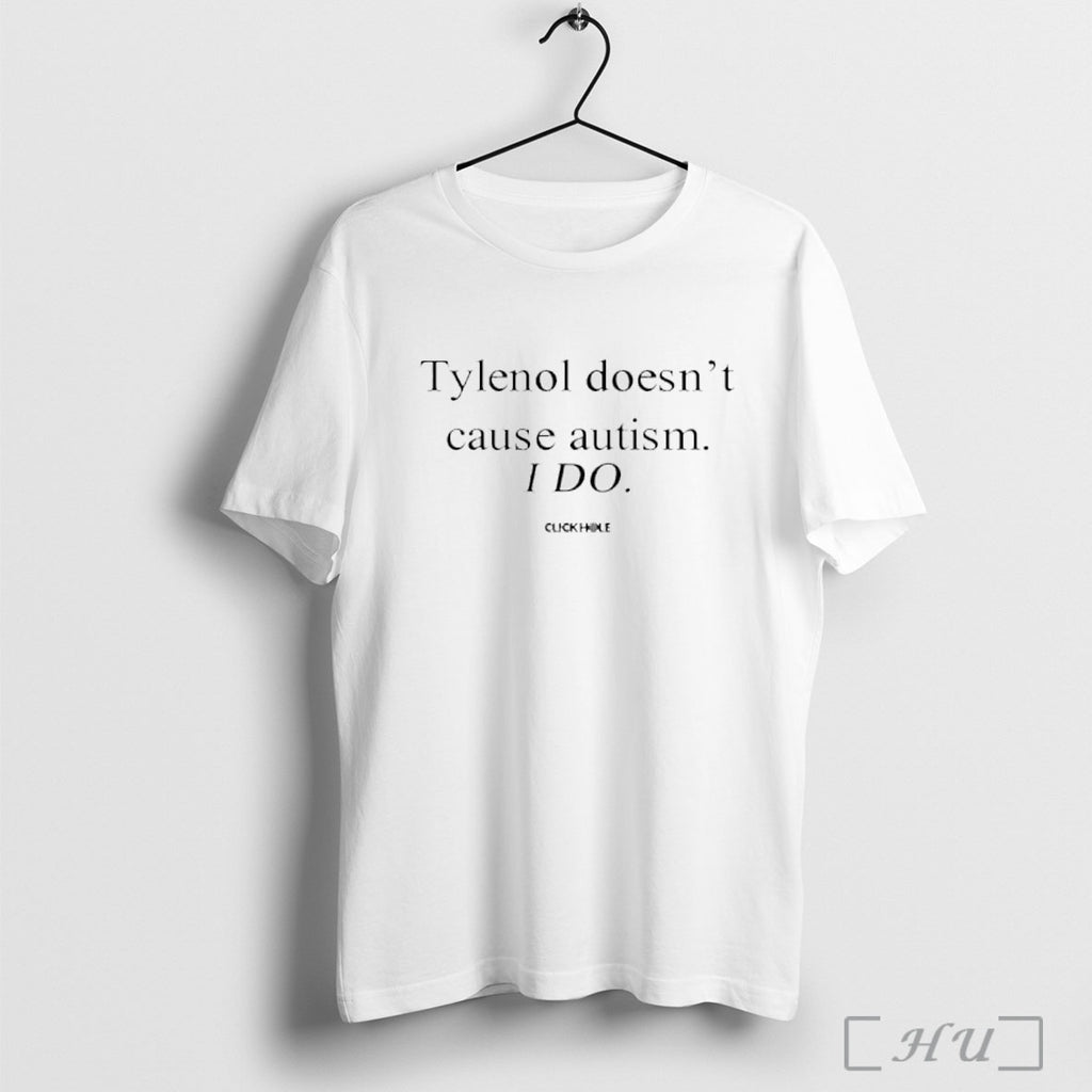Officials Tylenol Doesnt Cause Autism T Shirt