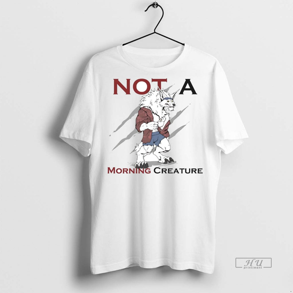 Officials Werewolf Not A Morning Creature Premium Tee Shirt Sweater