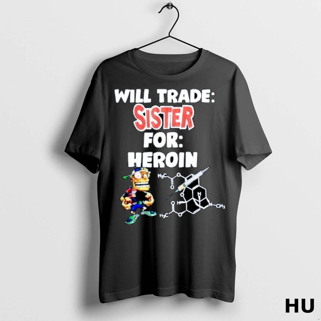 Officials Will Trade Sister For Heroin Chemistry Ornaments T Shirt