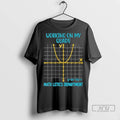 Officials Working On My Quads Algebra Math Teacher T Shirt