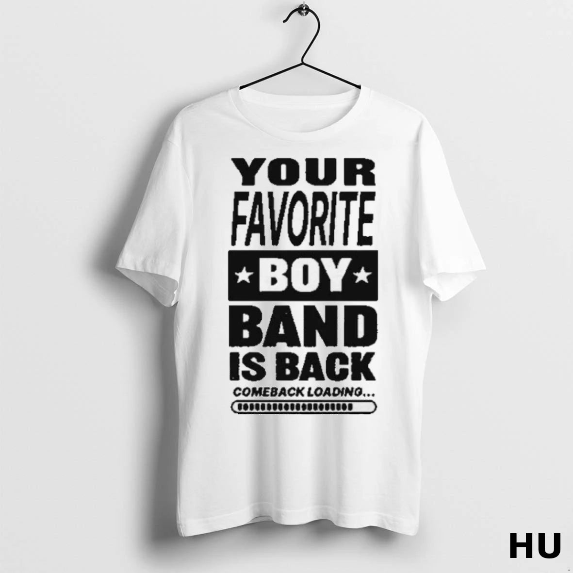 Officials Your Favorite Boy Band Is Back Comeback Loading T Shirt