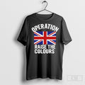 Operation Raise The Colours Shirts