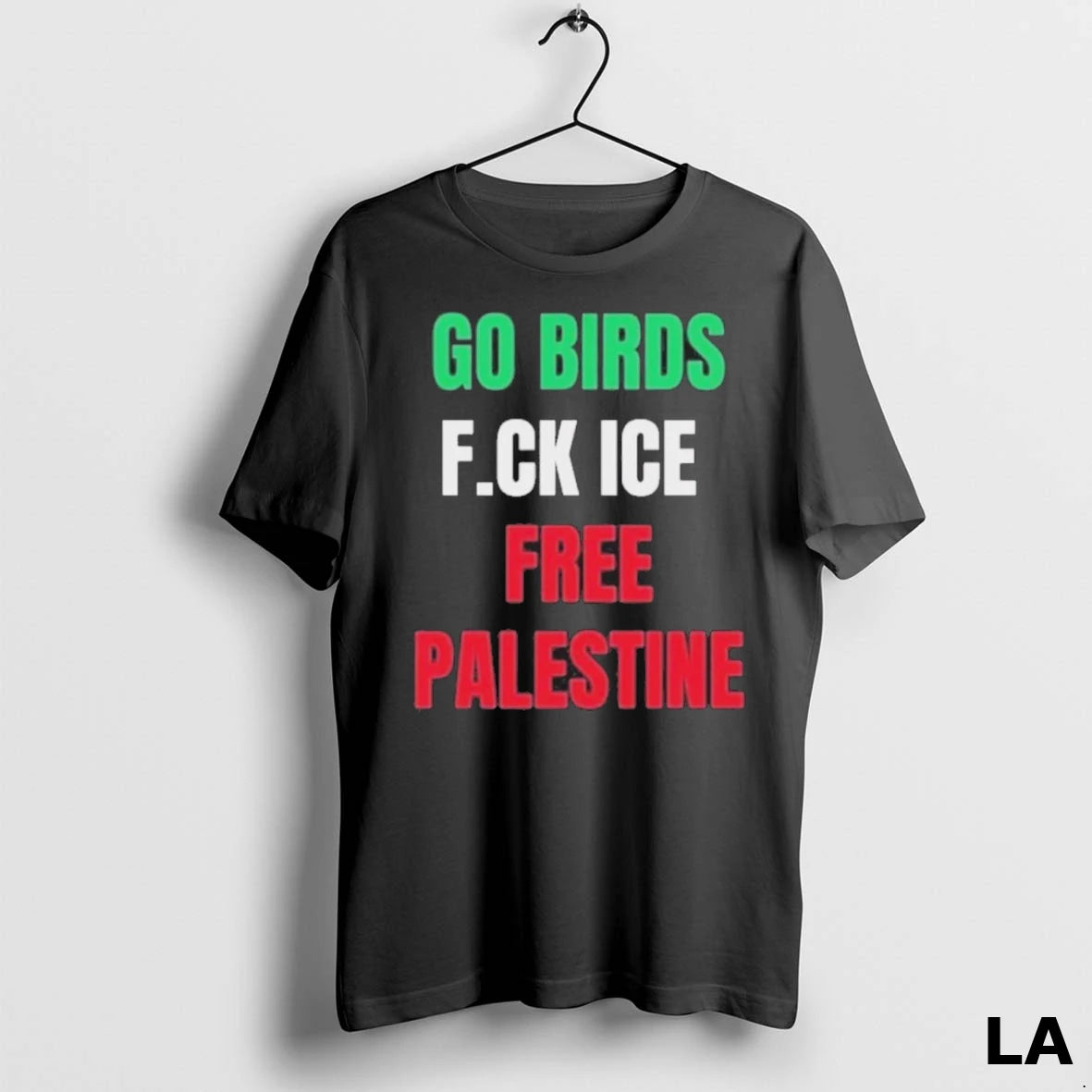 Original 2025 Go Birds Fuck Ice Free Palestine