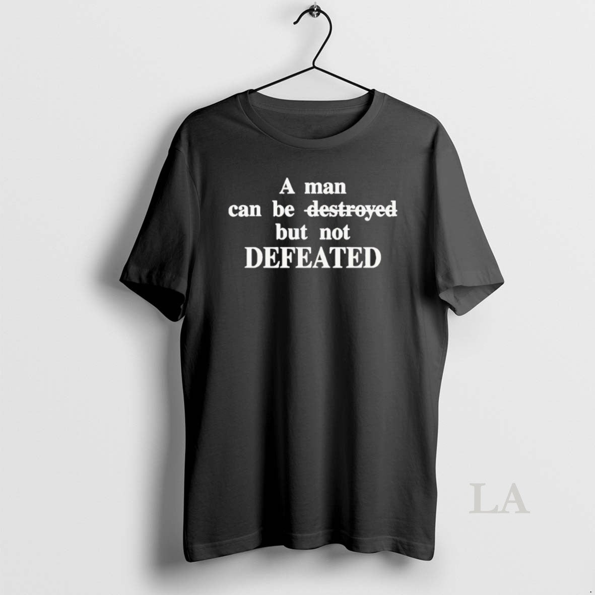 Original A Man Can Be But Not Defeated