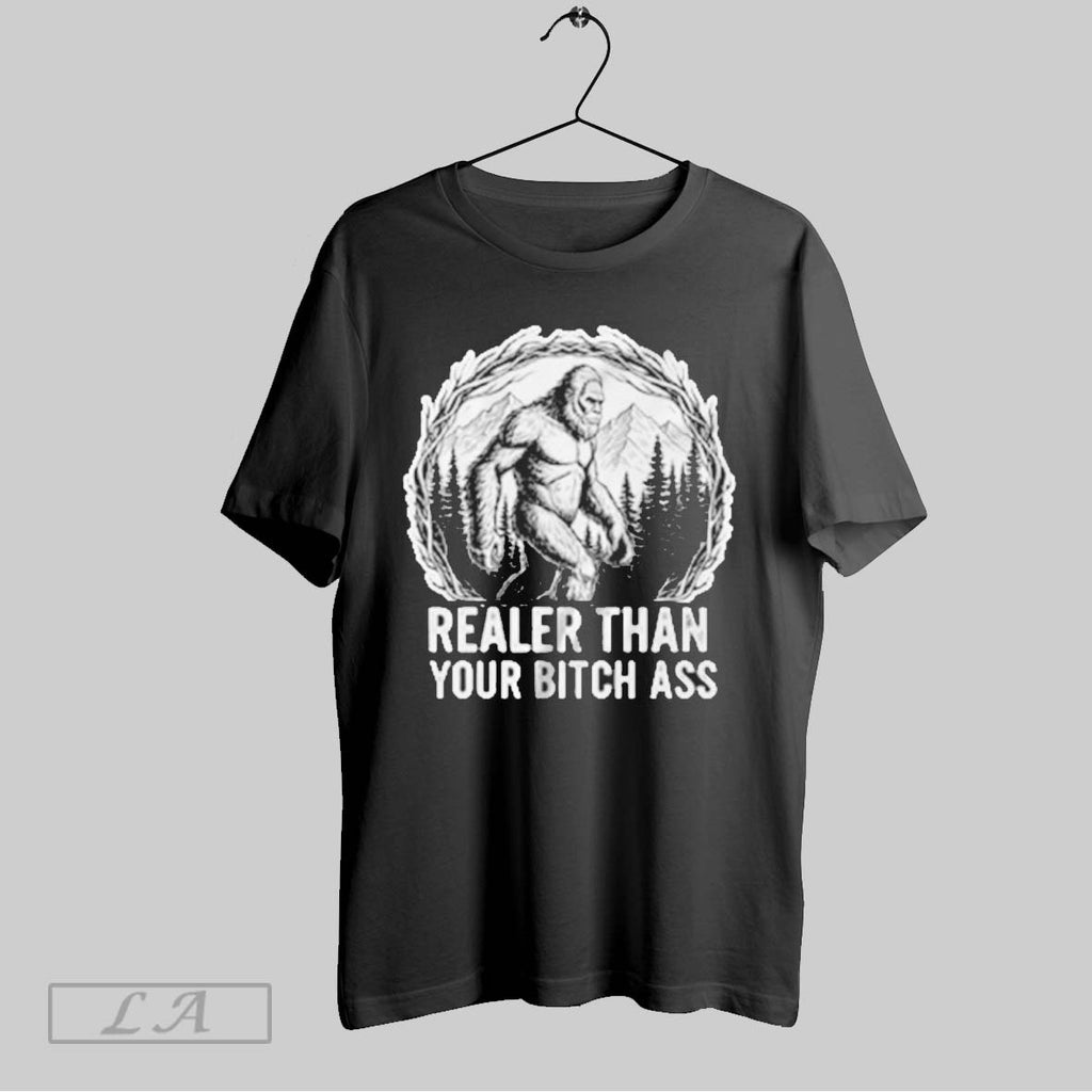 Original Bigfoot Realer Than Your Bitch Ass