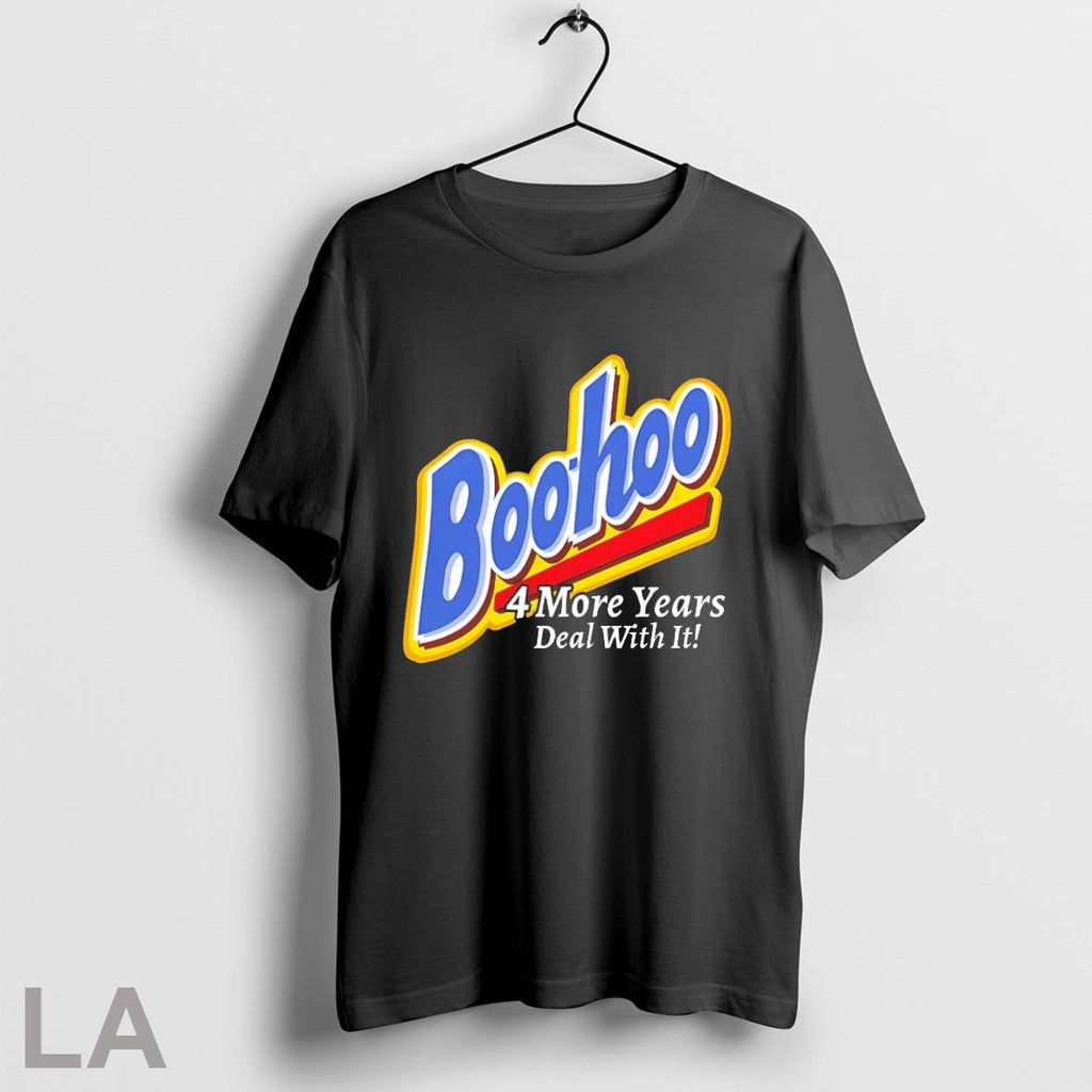 Original Boohoo For More Years Deal With It