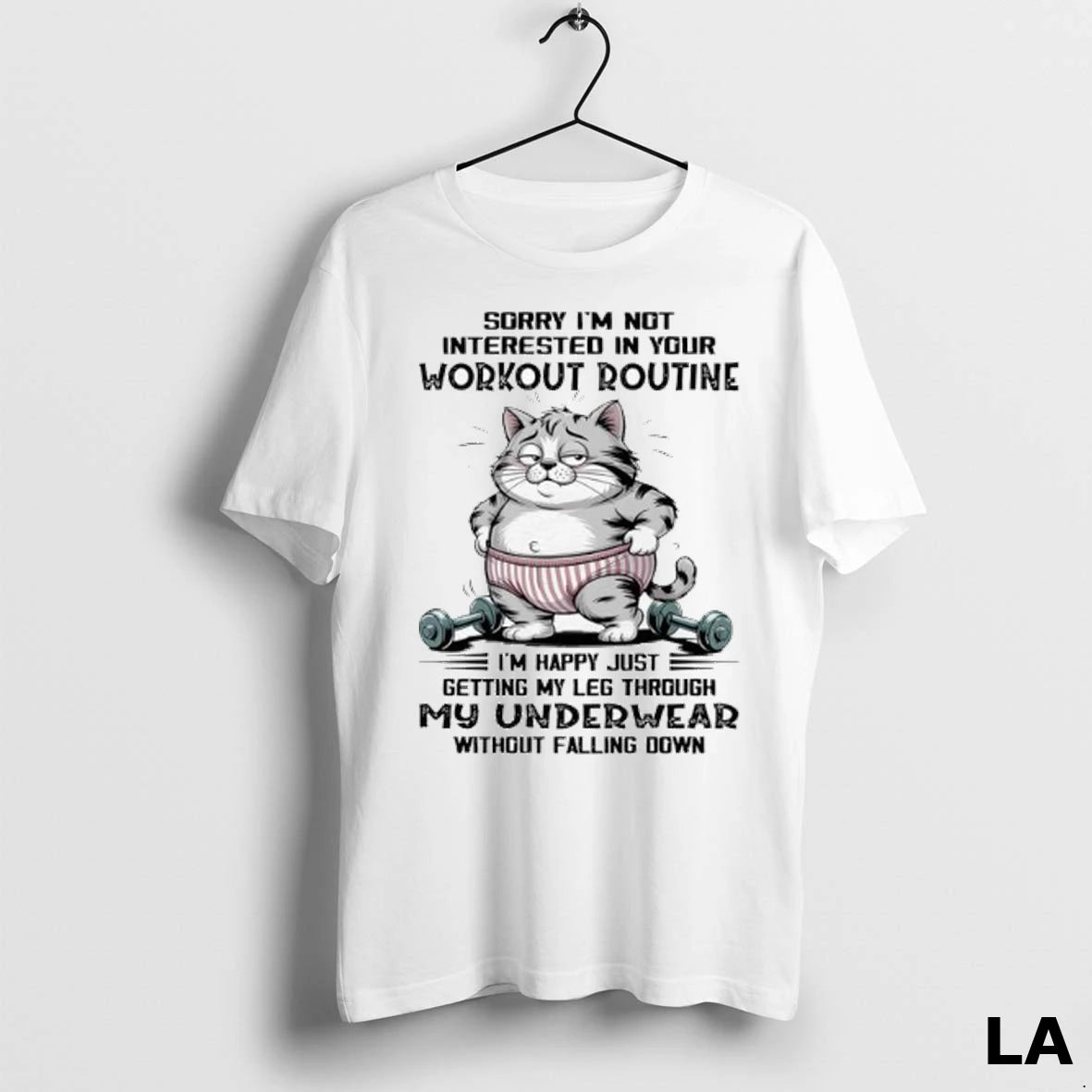 Original Cat Sorry Im Not Interested In Your Workout Routine Ladies