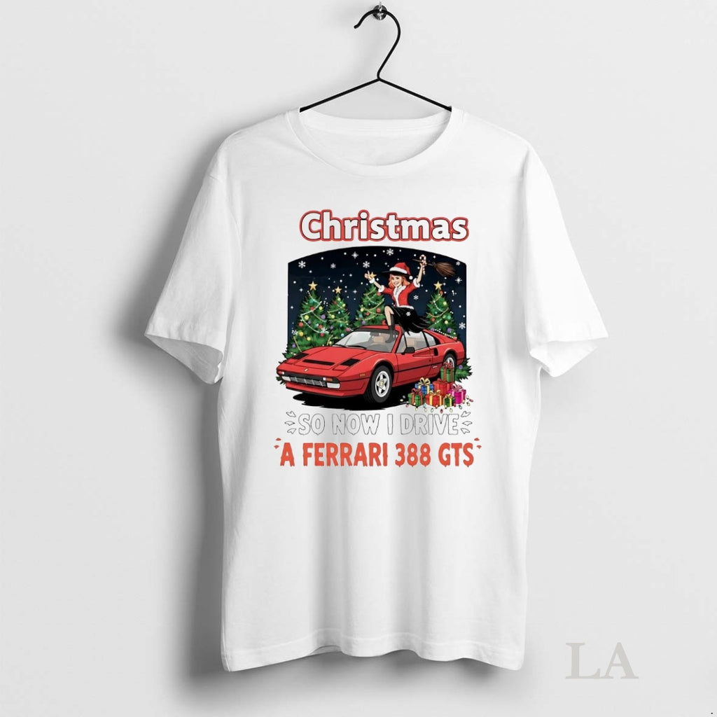 Original Christmas So Now I Drive A Ferrari 388 Gts
