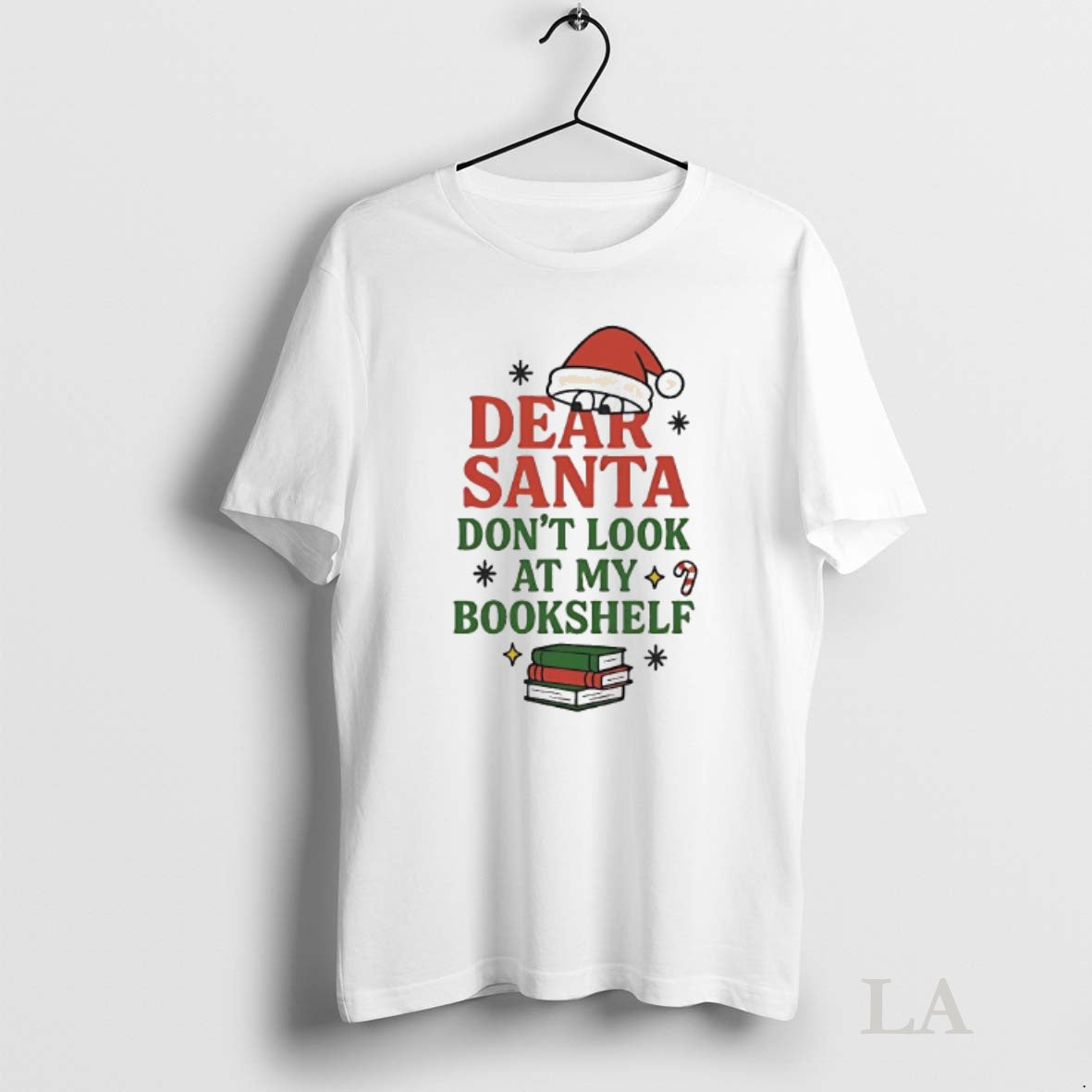Original Dear Santa Dont Look At My Bookshelf