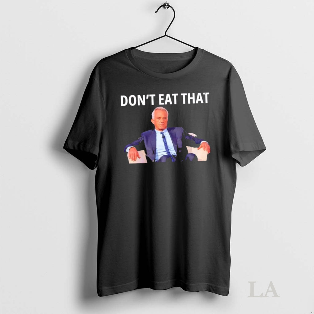 Original Dont Eat That Maha Robert Kennedy Rfk Jr