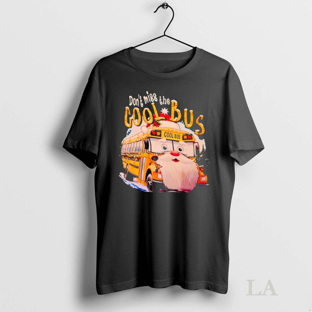 Original Dont Miss The Cool Bus Christmas