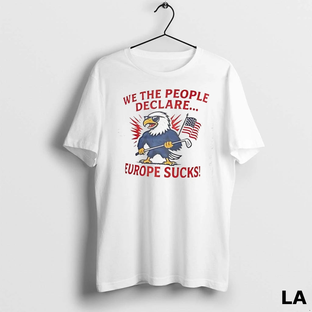 Original Eagle We The People Declare Europe Sucks