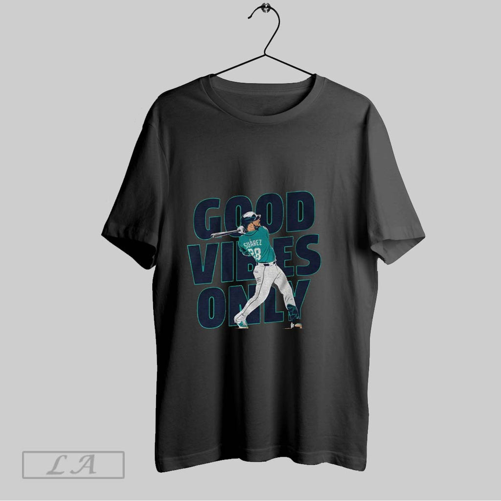 Original Eugenio Suarez Good Vibes Only Seattle Baseball Seize The Moment