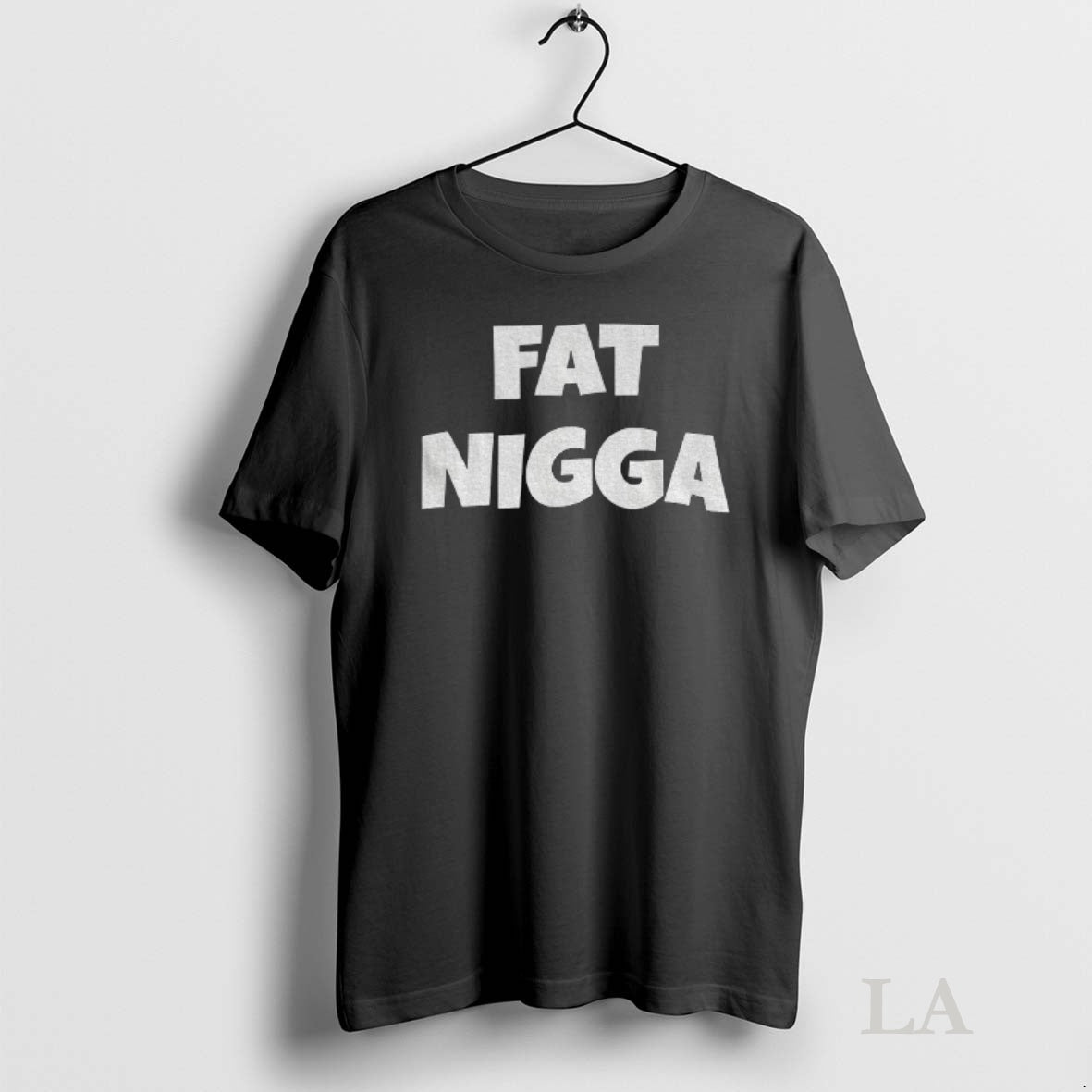 Original Fat Nigga T Shrit