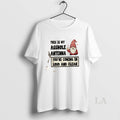 Original Gnomes This Is My Asshole Antenna Youre Coming In Loud And Clear