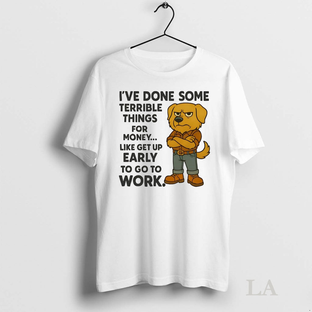 Original Golden Retriever Ive Done Some Terrible Things For Money Early Work