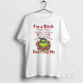 Original Grinch Im A Bitch Dont Try Me
