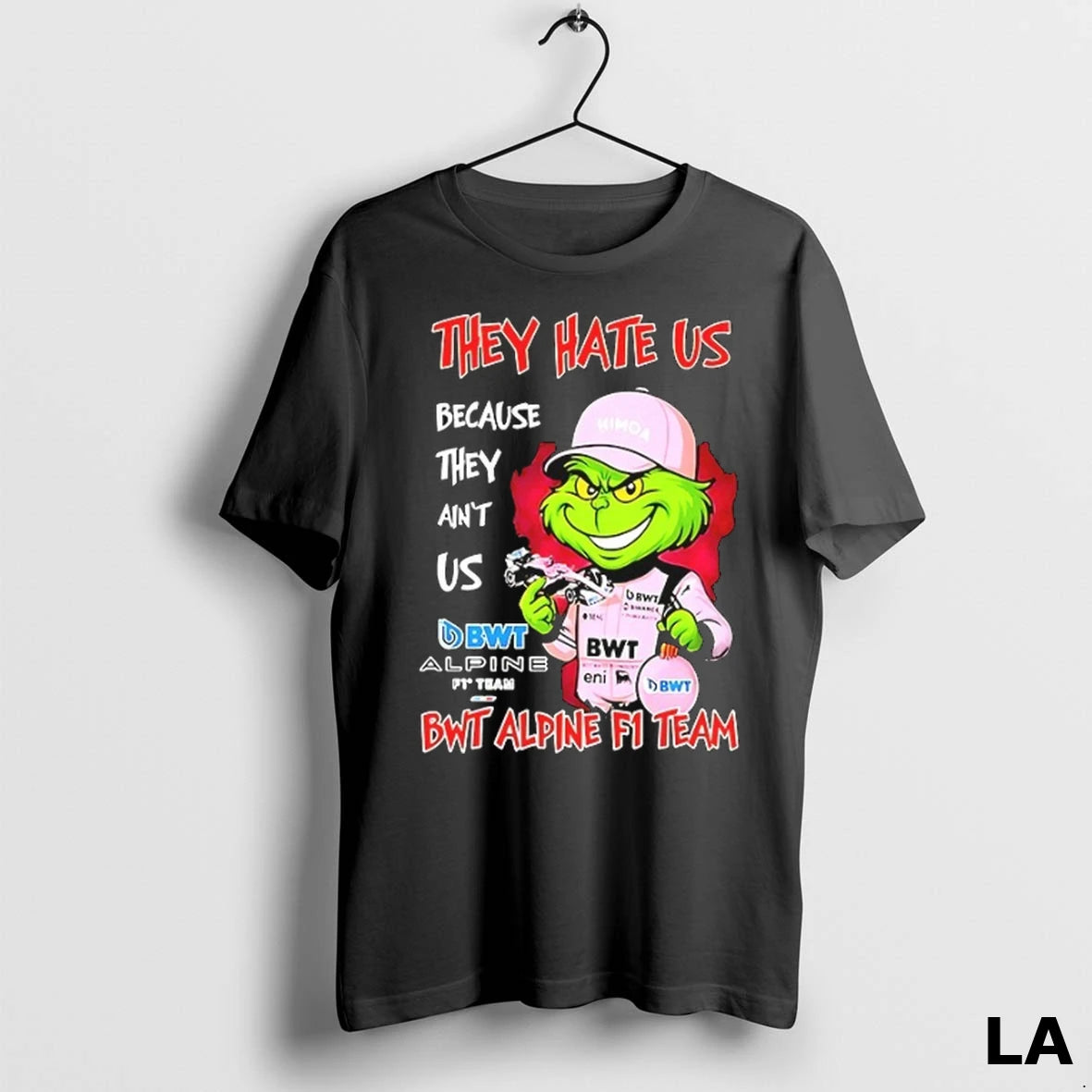 Original Grinch They Hate Us Because They Aint Us Bwt Alpine F1 Team