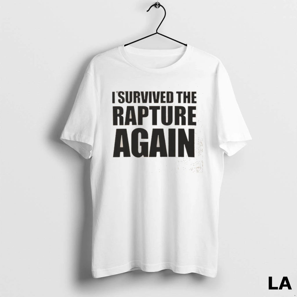 Original Hot I Survived The Rapture Washed