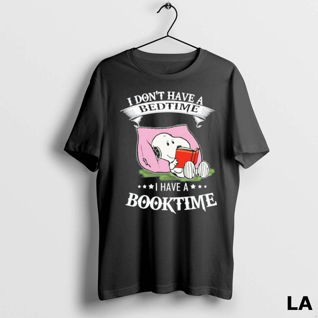 Original I Dont Have A Bedtime I Have A Booktime