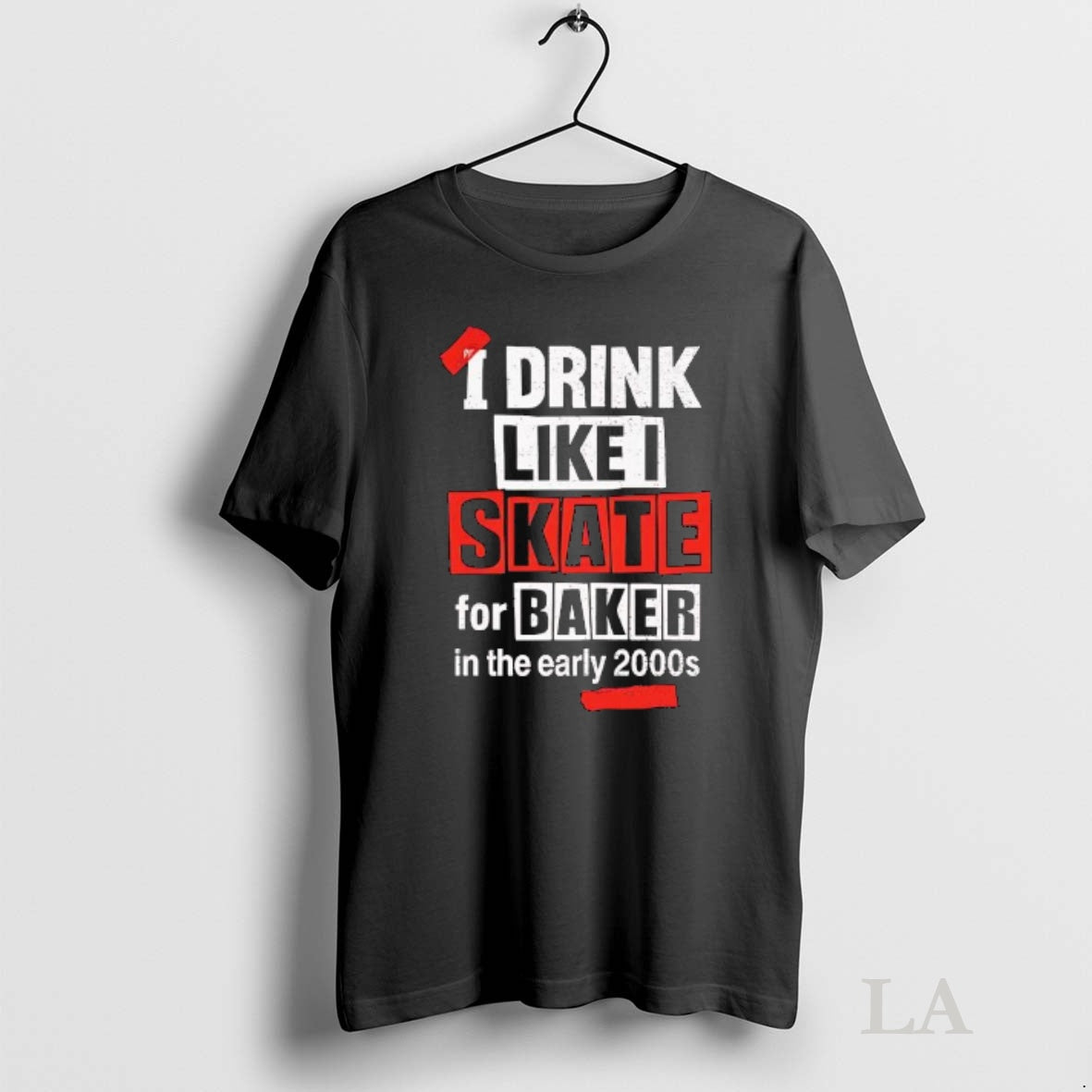 Original I Drink Like I Skate For Baker In The Early 2000s