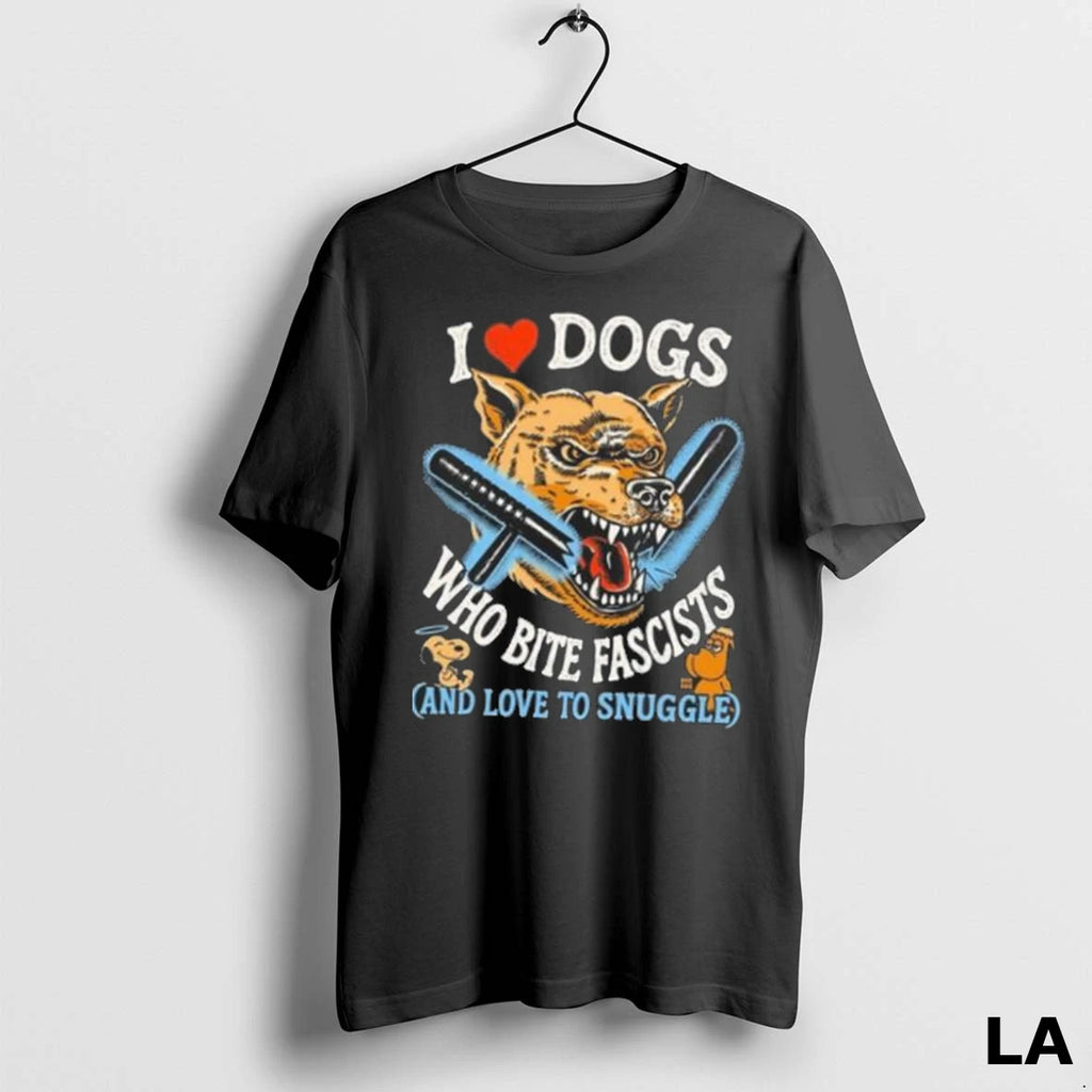 Original I Love Dogs Who Bite Fascists