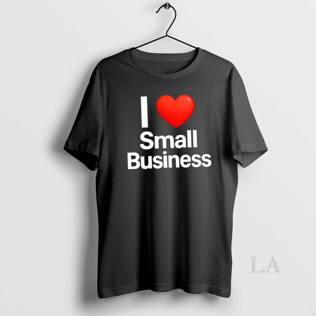 Original I Love Small Business
