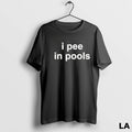 Original I Pee In Pools