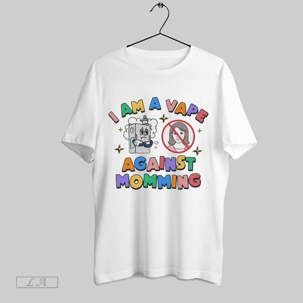 Original I Am A Vape Against Momming