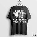 Original I Got My Fart Tunnel Pounded At The Cleveland County Fair Black