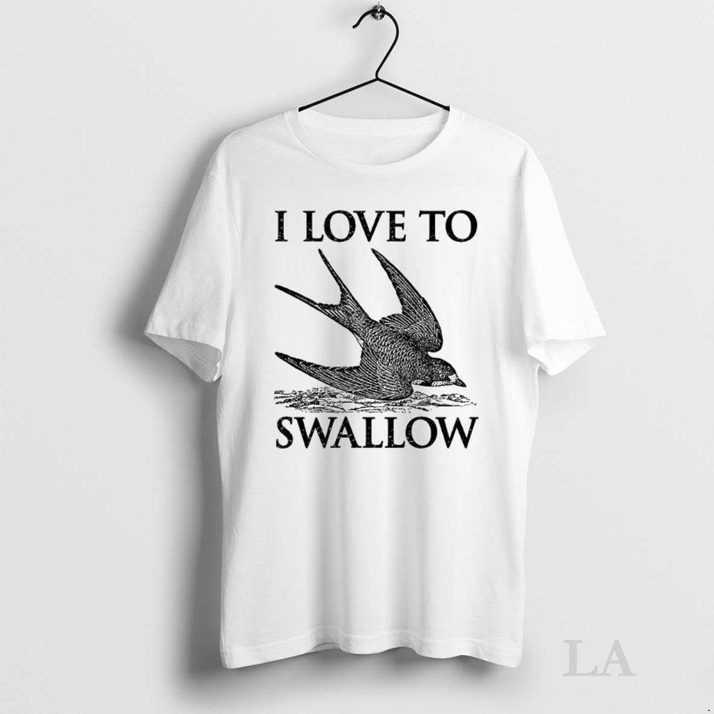 Original I Love To Swallow Fly