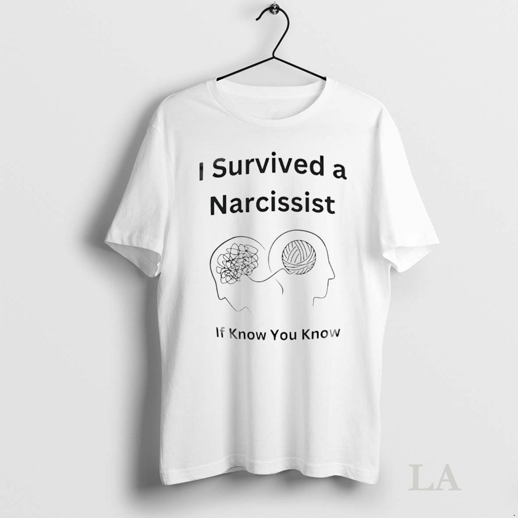 Original I Survived A Narcissist If Know You Know