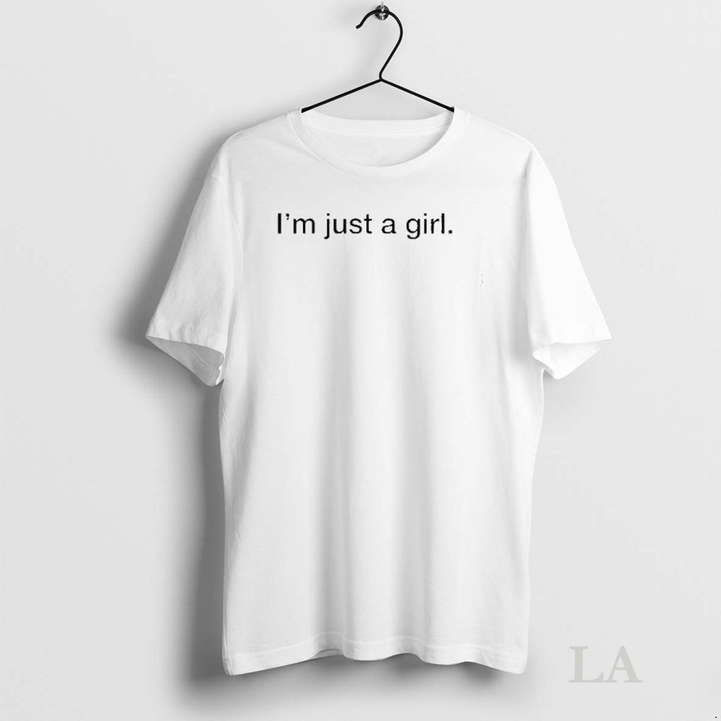 Original Im Just A Girl