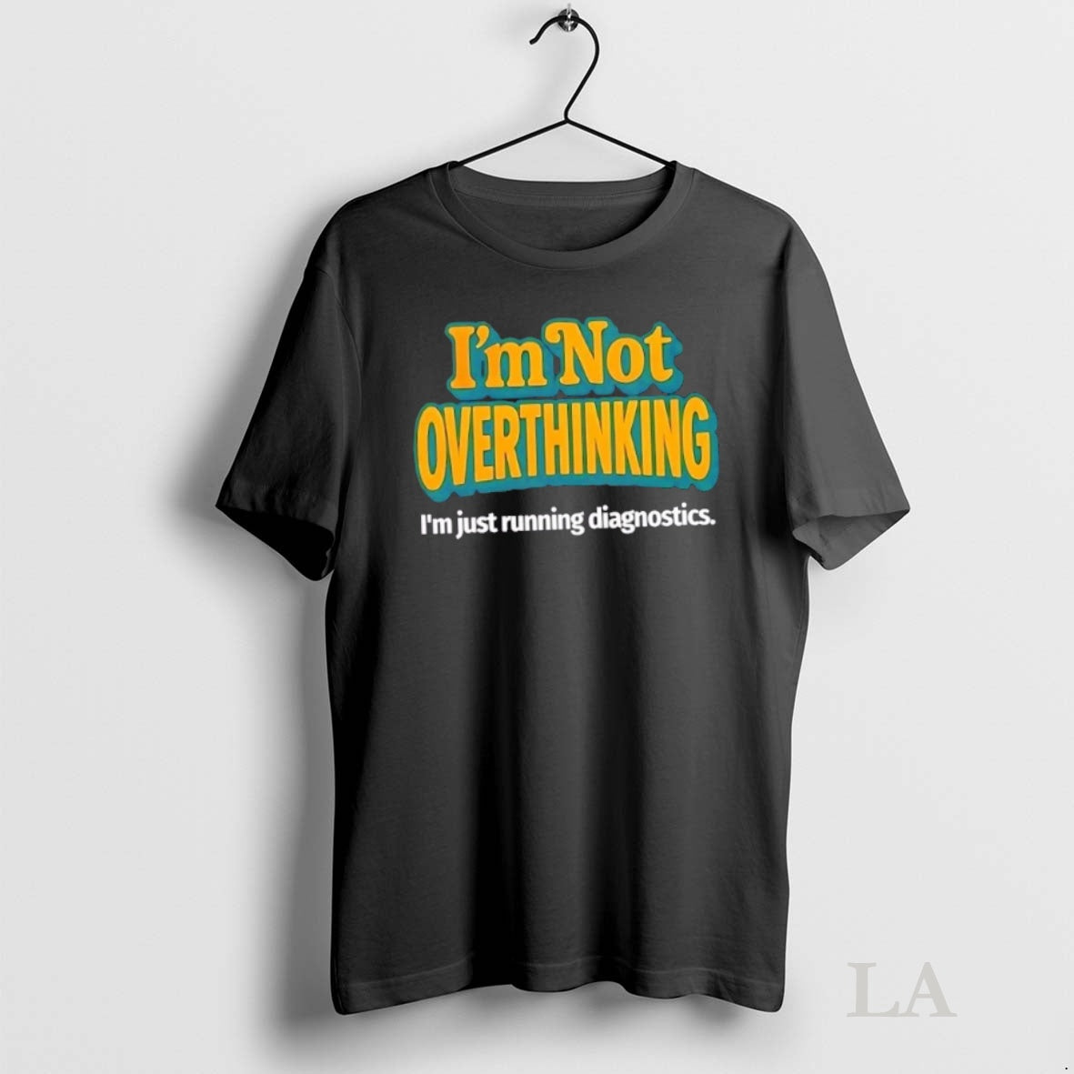 Original Im Not Overthinking Im Just Running Diagnostics