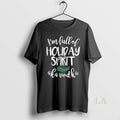 Original Im Full Of Holiday Spirit Christmas 2025