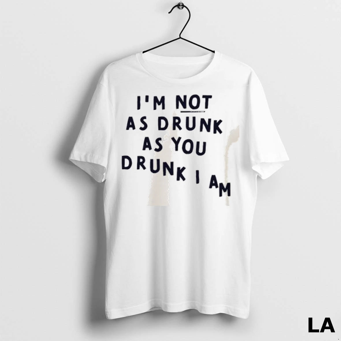 Original Im Not As Drunk As You Drunk I Am
