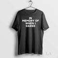 Original In Memory Of When I Cared