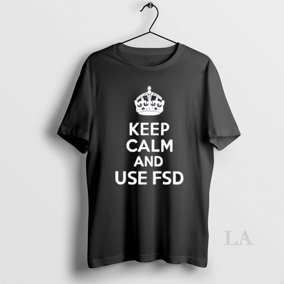 Original Keep Calm And Use Fsd
